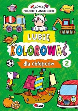 Lubię kolorować dla chłopców 2 - Piotr Kozera