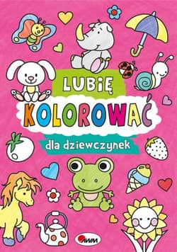 Lubię kolorować dla dziewczynek - Piotr Kozera