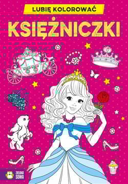 Lubię kolorować Księżniczki - Opracowanie Zbiorowe