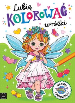 Lubię kolorować wróżki - Anna Podgórska
