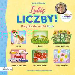 Lubię liczby! Książka do nauki liczb. Aktywne Czytanie - Anna Jankowska