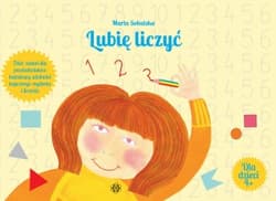 Lubię liczyć Zbiór zadań dla przedszkolaków kształcący zdolności logicznego myślenia i liczenia - Marta Sobalska