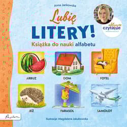 Lubię litery! Książka do nauki alfabetu Aktywne Czytanie