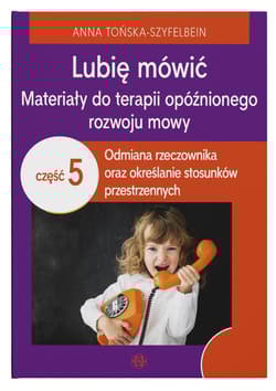 Lubię mówić cz. 5 - Anna Tońska-Szyfelbein