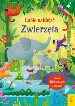 Lubię naklejać Zwierzęta - Kristie Pickersgill