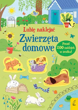 Lubię naklejać Zwierzęta domowe - Hannah Watson