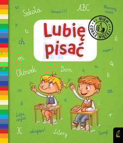Lubię pisać wiem coraz więcej - Opracowanie Zbiorowe