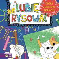 Lubię rysować Książka z obrazkami piaskowymi
