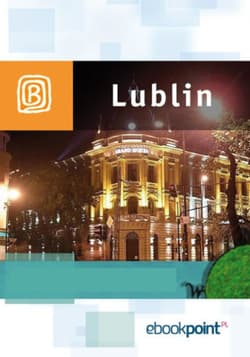 Lublin i okolice. Miniprzewodnik - ebook