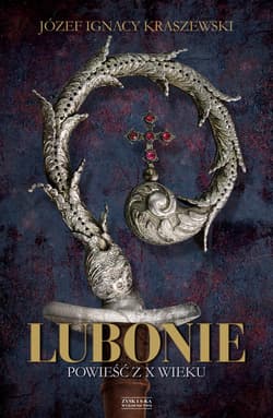 Lubonie. Powieść z X wieku - ebook - Józef Ignacy Kraszewski
