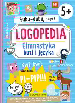Łubu-dubu czyli logopedia. Gimnastyka buzi i języka - Opracowanie Zbiorowe