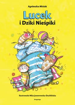 Lucek i Dziki Nieśpiki. Moc emocji - Agnieszka Misiak