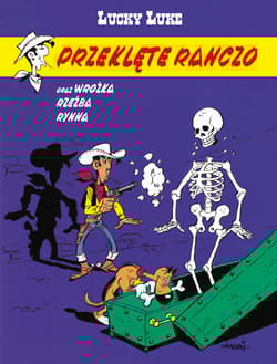 Lucky Luke Tom 56 Przeklęte ranczo - Fauche Xavier, Leturgie Jean