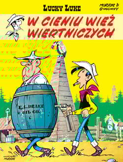 Lucky Luke W cieniu wież wiertniczych - Morris, René Goscinny
