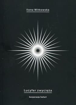Lucyfer zwycięża - Ilona Witkowska