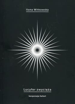 Lucyfer zwycięża - Ilona Witkowska