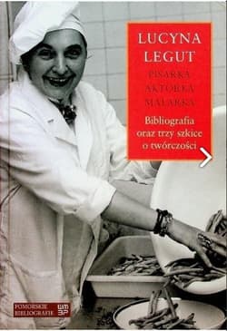 Lucyna Legut. Bibliografia oraz trzy szkoce o... - Praca zbiorowa