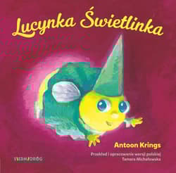 Lucynka świetlinka słodkie małe zwierzątka