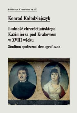 Ludność chrześcijańskiego Kazimierza pod Krakowem w XVIII wieku