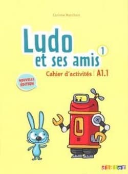 Ludo et ses amis 1 A1.1 ćwiczenia DIDIER - Marchois Corinne