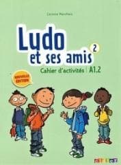 Ludo et ses amis 2 A1.2 ćwiczenia DIDIER - Marchois Corinne