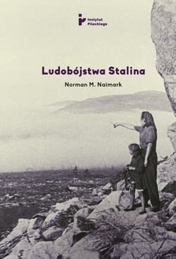 Ludobójstwa Stalina - Naimark Norman M.