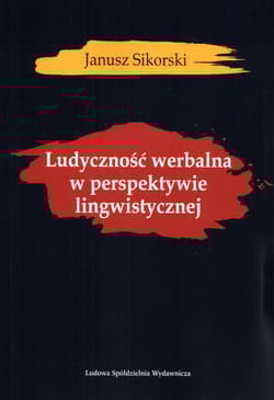 Ludyczność werbalna w perspektywie lingwistycznej - Janusz Sikorski