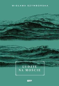 Ludzie na moście 2023 - Wisława Szymborska