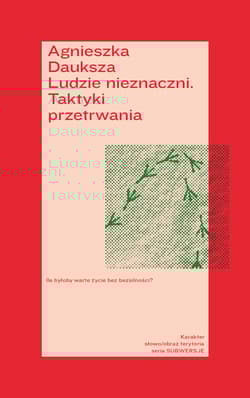 Ludzie nieznaczni. Taktyki przetrwania - Agnieszka Dauksza