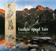 Ludzie spod Tatr - Byczkowski Tytus