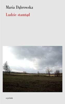 Ludzie stamtąd - Dąbrowska Maria