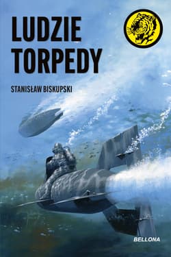 Ludzie torpedy - Stanisław Biskupski