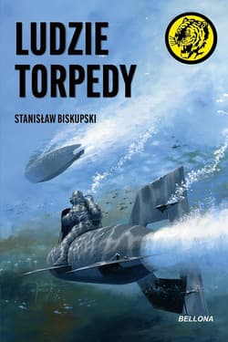 Ludzie torpedy - Stanisław Biskupski