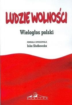 Ludzie wolności Wielogłos polski - Praca zbiorowa