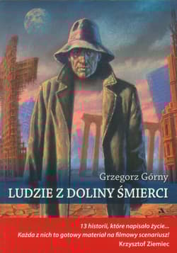 Ludzie z doliny śmierci - Górny Grzegorz