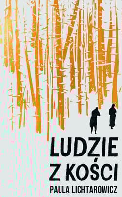Ludzie z kości - Paula Lichtarowicz