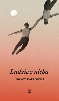 Ludzie z nieba - ebook - Ignacy Karpowicz