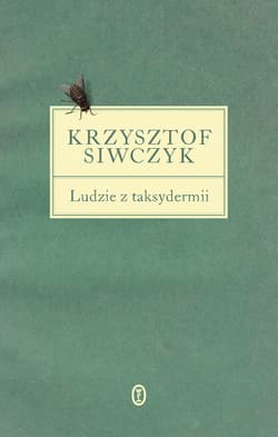 Ludzie z taksydermii - Krzysztof Siwczyk