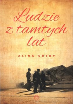 Ludzie z tamtych lat - Alina Gutry