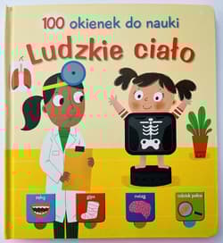 Ludzkie ciało. 100 okienek do nauki - Opracowanie Zbiorowe
