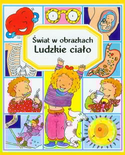 Ludzkie ciało Świat w obrazkach - Simon P.