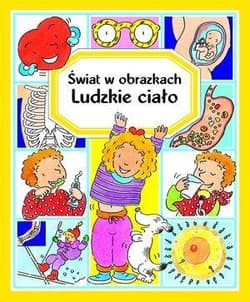 Ludzkie ciało Świat w obrazkach - Simon P.