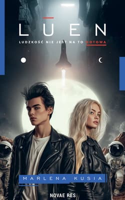 Luen. Ludzkość nie jest na to gotowa - Marlena Kusia