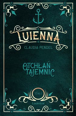 Luienna. Otchłań Tajemnic - Claudia Pendel