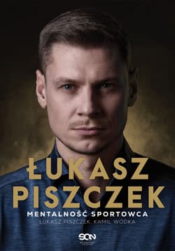 Łukasz Piszczek Mentalność sportowca - Łukasz Piszczek, Kamil Wódka