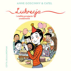 Lukrecja i wielkie przyjęcie urodzinowe - audiobook - Anne Goscinny