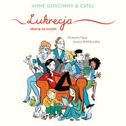 Lukrecja stawia na swoim - audiobook - Anne Goscinny
