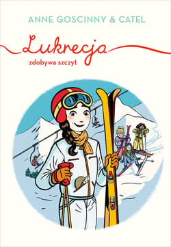 Lukrecja zdobywa szczyt - ebook - Anne Goscinny