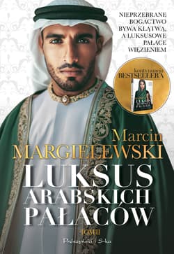 Luksus arabskich pałaców. Tom 2 - Marcin Margielewski