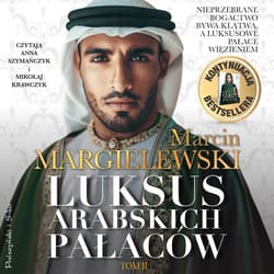 Luksus arabskich pałaców. Tom 2 - audiobook - Marcin Margielewski
